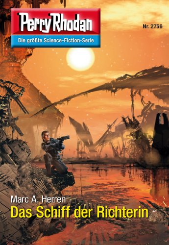 Perry Rhodan 2756: Das Schiff der Richterin: Perry Rhodan-Zyklus "Das Atopische Tribunal" (Perry Rhodan-Die Gröβte Science- Fiction- Serie)