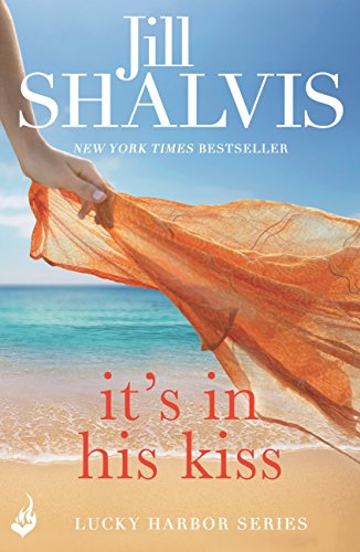 It's in His Kiss: A delightfully addictive rom-com you won't want to put down! (Lucky Harbor Book 10)
