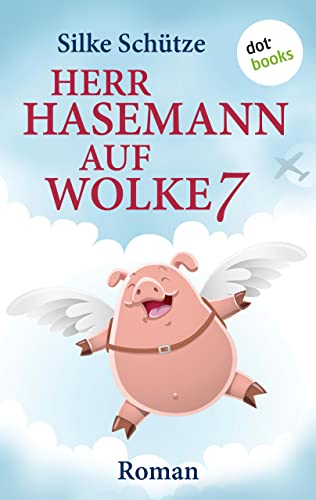 Herr Hasemann auf Wolke 7: Roman (Kindle Single)