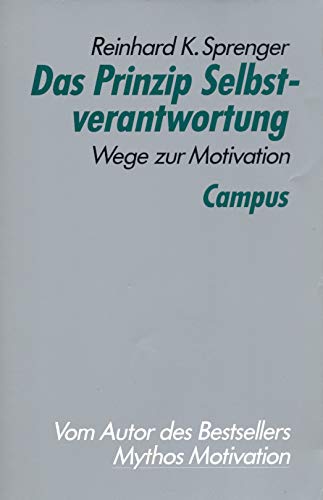 Das Prinzip Selbstverantwortung. Wege zur Motivation.,Mit Karikaturen von Thomas Plassmann.