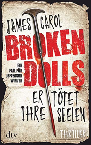 Broken Dolls – Er tötet ihre Seelen: Thriller (Jefferson Winter 1)