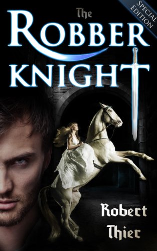 The Robber Knight - Special Edition (The Robber Knight Saga Book 1)