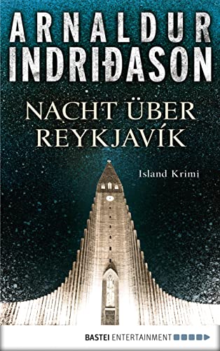 Nacht über Reykjavík: Island Krimi (Der junge Erlendur 1)