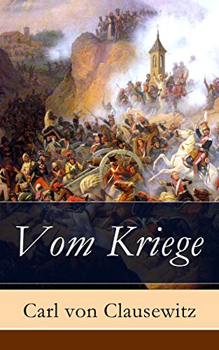 Vom Kriege: Vollständige Ausgabe der acht Bücher