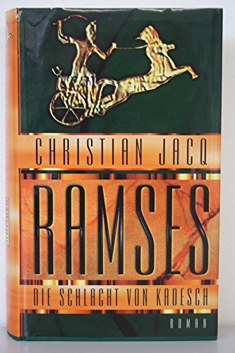 Ramses. Die Schlacht von Kadesch. Roman.