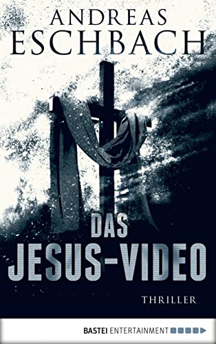 Das Jesus-Video: Thriller (Jesus Video 1)