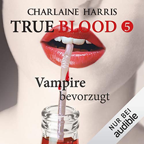 Vampire bevorzugt: True Blood 5