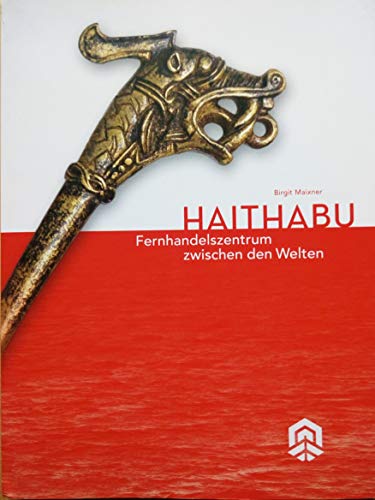 Haithabu Fernhandelszentrum zwischen den Welten