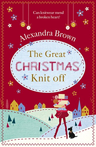 The Great Christmas Knit Off: Treat yourself to this heartwarming Christmas romance!