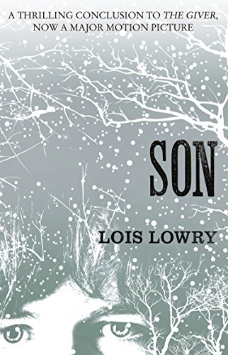 Son: The fourth novel in the classic science-fiction fantasy adventure series for kids (The Giver Quartet) (The Quartet Book 4) (English Edition)
