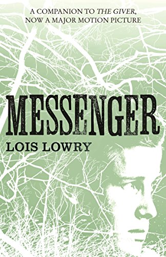 Messenger: The third novel in the classic science-fiction fantasy adventure series for kids (The Giver Quartet) (The Quartet Book 3) (English Edition)