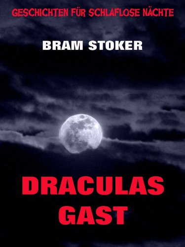 Draculas Gast (Geschichten für schlaflose Nächte 3)
