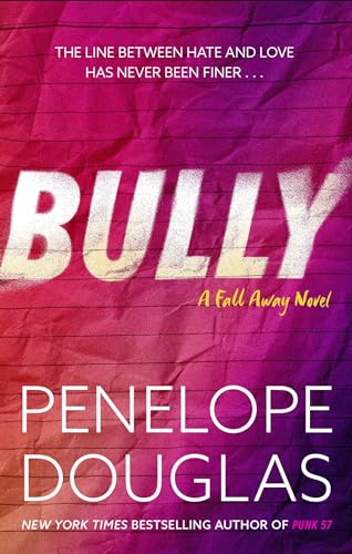 Bully: An unforgettable friends-to-enemies-to-lovers romance (Fall Away Book 1)