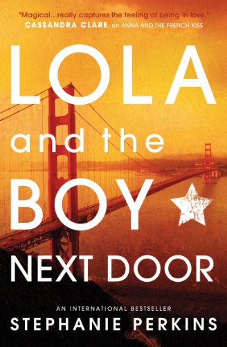 Lola and the Boy Next Door (Anna and the French Kiss)
