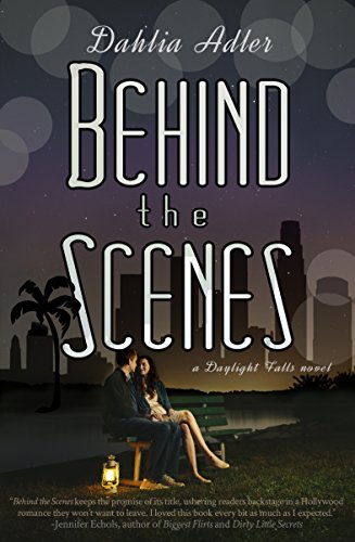 Behind the Scenes (Daylight Falls Book 1)