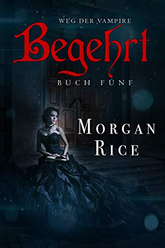 Begehrt (Band #5 Der Weg Der Vampire)
