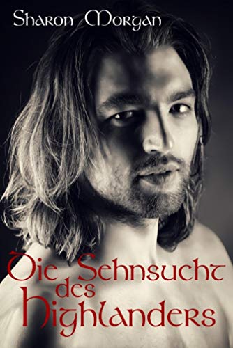 Die Sehnsucht des Highlanders