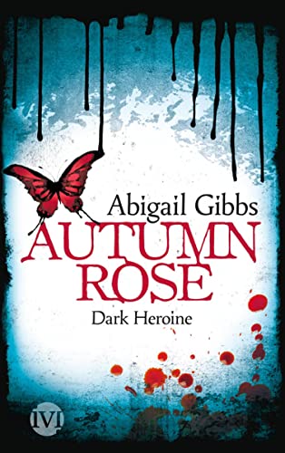 Dark Heroine - Autumn Rose (Dark Heroine, Bd. 2)