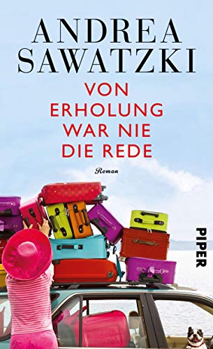 Von Erholung war nie die Rede (Die Bundschuhs 2): Roman