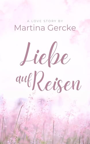 Liebe auf Reisen