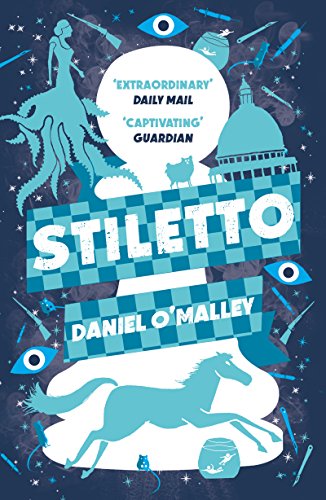 Stiletto (The Checquy Files Book 2)