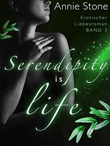 Serendipity is life: Erotischer Liebesroman (She flies with her own wings 3)