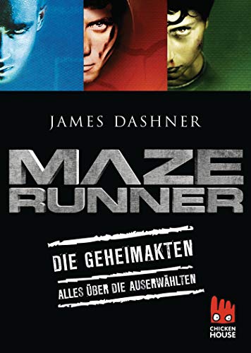 Maze Runner - Die Geheimakten: Alles über Die Auserwählten (Die Auserwählten - Maze Runner)