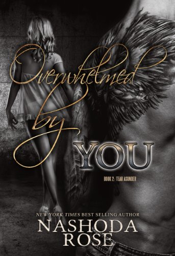 Overwhelmed by You (Tear Asunder Book 2) (English Edition)