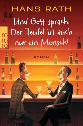 Und Gott sprach: Der Teufel ist auch nur ein Mensch! (Die Jakob-Jakobi-Bücher 2)