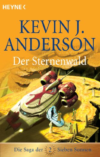 Der Sternenwald: Die Saga der Sieben Sonnen (Die Saga der Sieben Sonnen-Romane 2)
