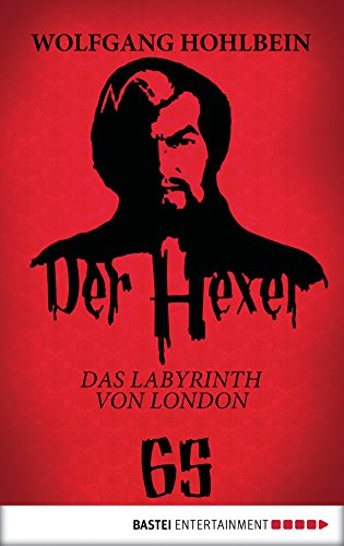 Der Hexer 65: Das Labyrinth von London - Teil 1. Roman