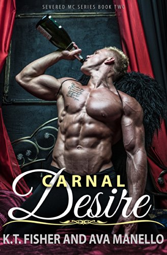 Carnal Desire (Severed MC Book 2)