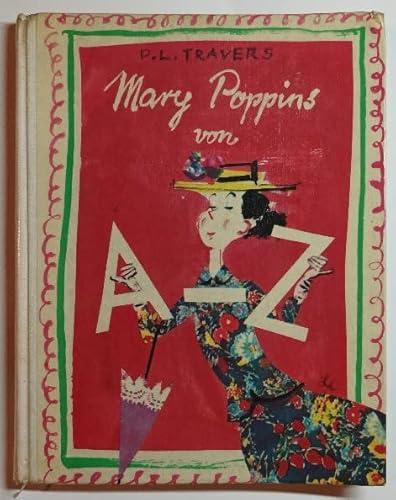 Mary Poppins von A bis Z.
