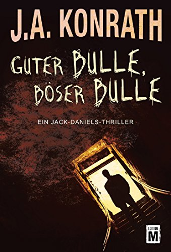 Guter Bulle, böser Bulle (Ein Jack-Daniels-Thriller 2)