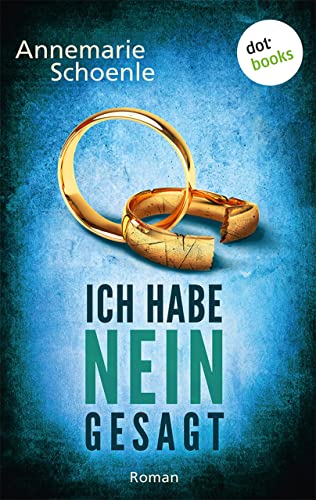 Ich habe nein gesagt: Roman
