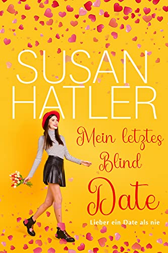 Mein letztes Blind Date (Lieber ein Date als nie 3)