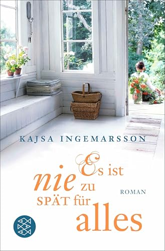Es ist nie zu spät für alles: Roman