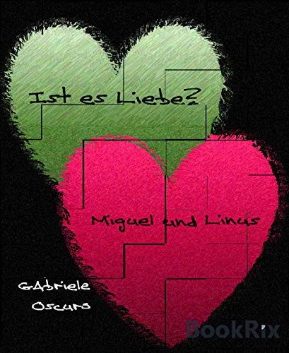 Ist es Liebe?: Miguel und Linus
