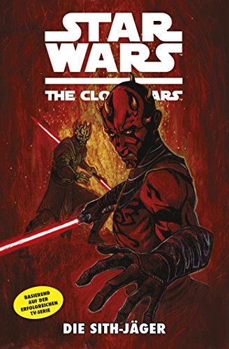 Star Wars: The Clone Wars (zur TV-Serie), Band 13 - Die Sith-Jäger: Bd. 13: Die Sith-Jäger (Star Wars - The Clone Wars)