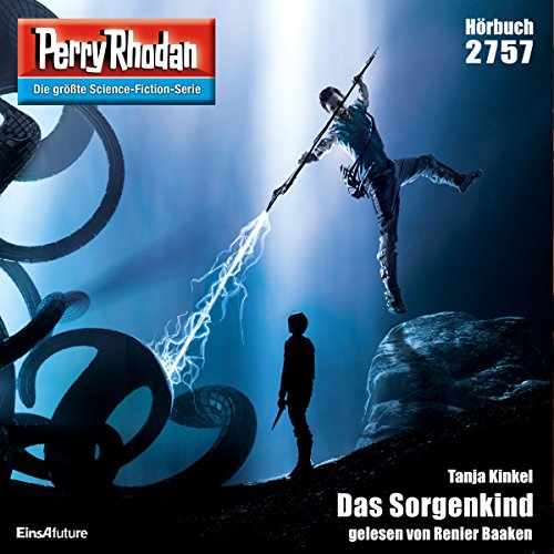 Das Sorgenkind: Perry Rhodan 2757