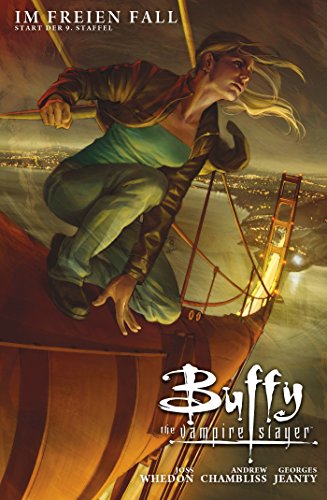 Buffy The Vampire Slayer, Staffel 9, Band 1: Im freien Fall (Buffy The Vampire Slayer - Staffel 9)