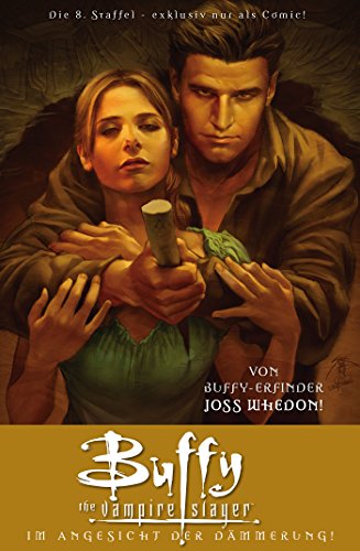 Buffy The Vampire Slayer, Staffel 8, Band 7: Im Angesicht der Dämmerung (Buffy The Vampire Slayer - Staffel 8)
