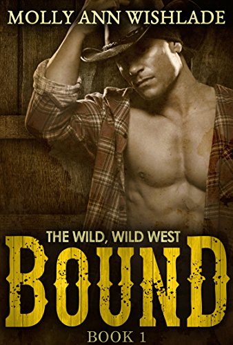 Bound: A sizzling hot Western romance