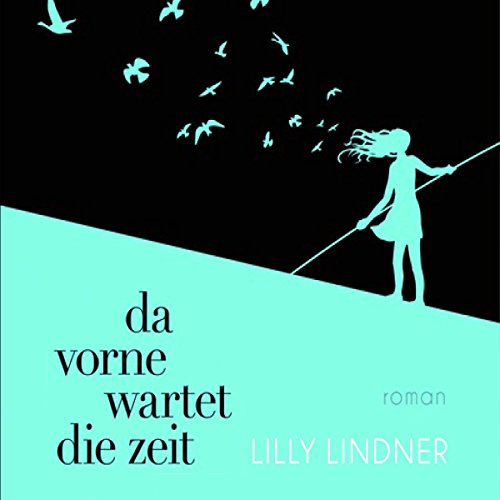 Da vorne wartet die Zeit