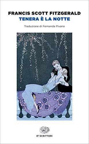 Tenera è la notte (Einaudi tascabili. Scrittori Vol. 16)