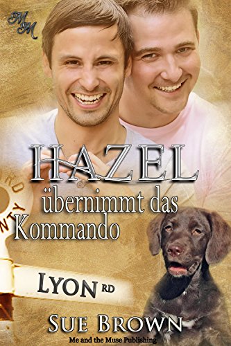 Hazel übernimmt das Kommando (Die Lyon Road - Tierärzte 3)
