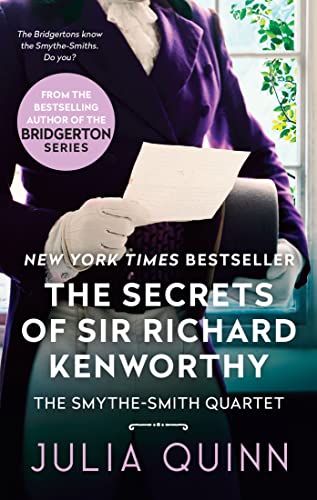 The Secrets of Sir Richard Kenworthy: A Regency Romance of Deception, Music, and Unforeseen Love (Smythe-Smith Quartet Book 4)
