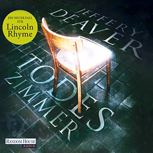 Todeszimmer: Lincoln Rhyme 10