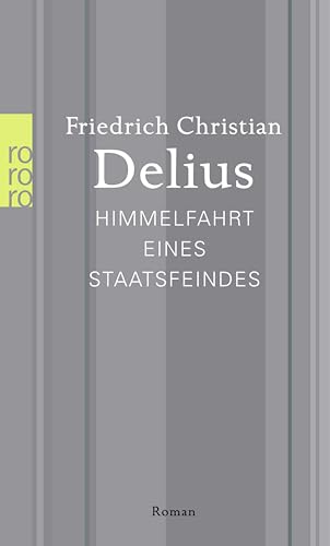Himmelfahrt eines Staatsfeindes (Delius: Werkausgabe in Einzelbänden)