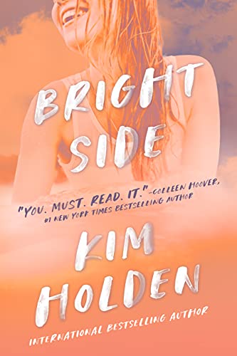 Bright Side: An emotional, heartfelt, found family, friends-to-lovers, small town, college romance (Bright Side book 1)